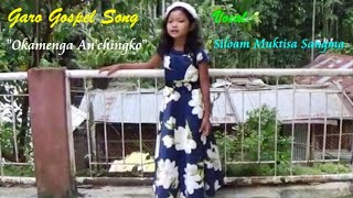 Garo Gospel Song Vocal Siloam Muktisa Sangma quotOkamenga anchingkoquot [upl. by Ydnab]