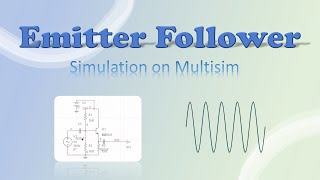 Emitter Follower  Multisim [upl. by Devon]