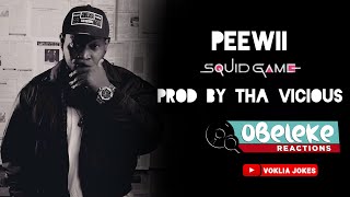 Peewii  Squidgame Prod By Tha Vicious II OBELEKE REACTION [upl. by Trescha]