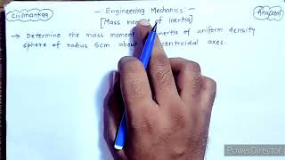 Determine the mass moment of inertia of uniform density sphere of radius 5cm about its centroid axes [upl. by Atwood]