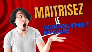 Maîtrisez le Rapprochement Bancaire [upl. by Htur17]