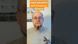 Supernaturalism and Eutyphros dilemma philosophy ethics metaethics criticalthinking [upl. by Argus]