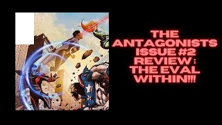 The Antagonists Issue 2 Review The Eval within [upl. by Ennavoj]