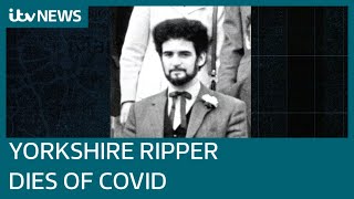 Yorkshire Ripper Peter Sutcliffe dies aged 74 after contracting Covid19  ITV News [upl. by Hwang767]