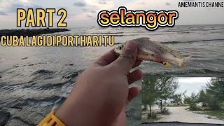 part 2 Cuba nasib lagi memancing di pantai remis  sungai sembilang [upl. by Nereil]