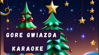 Gore gwiazda Jezusowi  Kolędy  Karaoke tekst [upl. by Kentigerma]