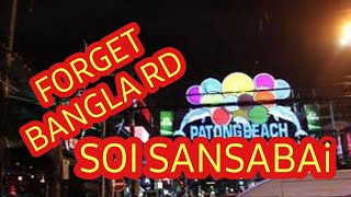 FORGET BANGLA ROAD SOI SANSABAI IS WHERE ITS AT IN PATONG PHUKET THAILAND DEC 17 2023 [upl. by Duma]