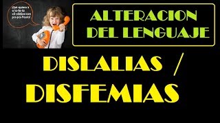 Dislalias  Disfemias  Trastornos del habla y la articulación [upl. by Sheryl598]