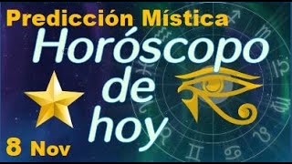 Horoscopo de Hoy 8 de Noviembre 2024  Prediccion Mistica [upl. by Kareem]