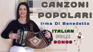 Mix Canzoni Popolari  IRMA DI BENEDETTO  Organetto Abruzzese Accordion  Italian folk songs🇮🇹 [upl. by Elle]