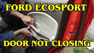 FORD ECOSPORT door not closing lock repair [upl. by Ahsitel]