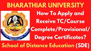 Bharathiar UniversityDistance EducationSDEHow To ApplyReceive TCProvisionalDegree Certificate [upl. by Ramal146]