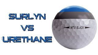 Urethane vs Surlyn Golf Balls [upl. by Aneelehs]