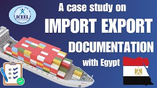 Export Import Documentation amp its importance a case study on import and export documentation Egypt [upl. by Nnalyrehs]