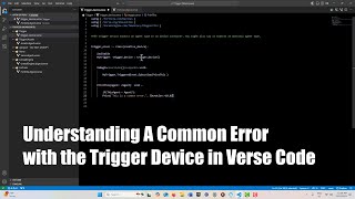 Fixing a Common Error with the Trigger Device in Verse Code [upl. by Maddie]