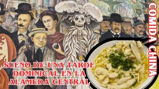 DIEGO RIVERA MURAL Y COMIDA CHINA [upl. by Korella316]