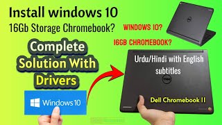 Install Windows 10 With All Drivers on a Dell Chromebook 11 16Gb [upl. by Anson624]