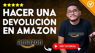 ¿Cómo HACER UNA DEVOLUCIÓN en Amazon  📦​ Aprende a Hacer Devoluciones a Amazon 📦​ [upl. by Enaitsirk]