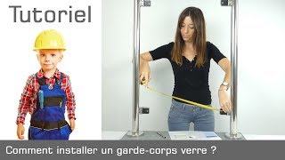 Comment installer un gardecorps en verre [upl. by Ximenez]