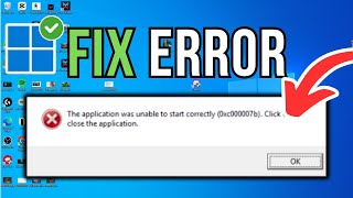 How To Fix Error 0xc00007b quotThe Application Was Unable To Start Correctlyquot [upl. by Gaeta81]