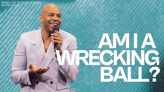 Am I A Wrecking Ball  Seven Last Sayings of Jesus  Pastor Earl McClellan Sermon [upl. by Mourant931]