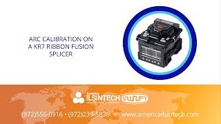 How to Perform an Arc Calibration Using the KR7 Ribbon Fiber Optic Fusion Splicer [upl. by Yssirc]