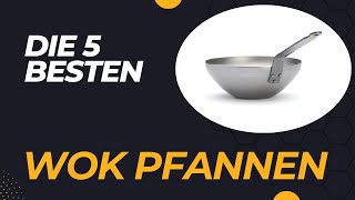 Die 5 Besten Wok Pfannen 2024  Top 5 Modelle im Test [upl. by Grose]