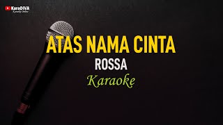 Rossa  Atas Nama Cinta Karaoke [upl. by Noryd]