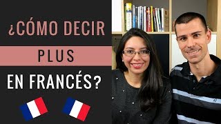 Cómo decir PLUS en francés  Clase de pronunciación de francés [upl. by Llednov331]