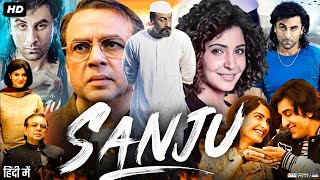 Sanju Full Movie  Ranbir Kapoor  Sonam Kapoor  Vicky Kaushal  Paresh Rawal  Review amp Facts [upl. by Ojybbob]