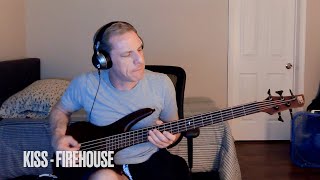 KISS  Firehouse Bass Cover [upl. by Cornew]