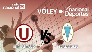 UNIVERSITARIO DE DEPORTES VS REGATAS LIMA LIGA NACIONAL SUPERIOR VOLEY FEMENINO FASE 2 [upl. by Wallache]