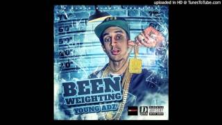 Young Adz  Baby Been Weighting [upl. by Fay]